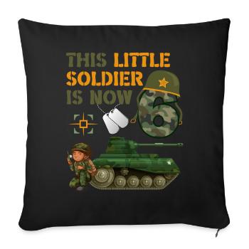 This little soldier is now 6 Army Tank 6. - Sofa pillowcase 17,3'' x 17,3'' (45 x 45 cm) - black - Front
