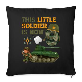 This little soldier is now 9 Army Tank 9. - Sofa pillowcase 17,3'' x 17,3'' (45 x 45 cm) - black - Front