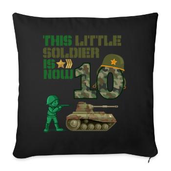 This little soldier is now 10 Army Tank 10. - Sofa pillowcase 17,3'' x 17,3'' (45 x 45 cm) - black - Front