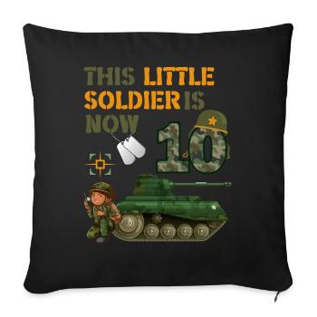 This little soldier is now 10 Army Tank 10. - Sofa pillowcase 17,3'' x 17,3'' (45 x 45 cm) - black - Front