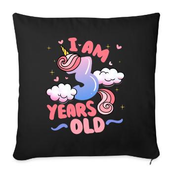 I am 3 years old | Unicorn Theme | 3. - Sofa pillowcase 17,3'' x 17,3'' (45 x 45 cm) - black - Front