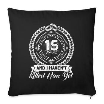 15th Wedding Anniversary Couple Design 15 Years of Marriage - Sofa pillowcase 17,3'' x 17,3'' (45 x 45 cm) - black - Front