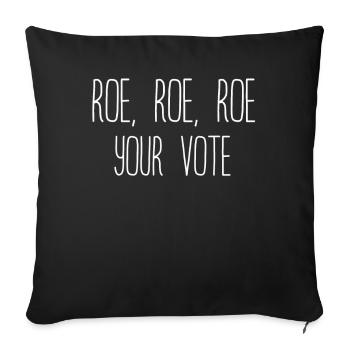 Roe Your Vote Pro-Choice Femmes Féministes - Housse de coussin décorative 45 x 45 cm - noir - Devant