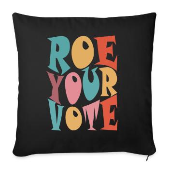 Roe Your Vote Pro-Choice Womens Feminist - Sofa pillowcase 17,3'' x 17,3'' (45 x 45 cm) - black - Front