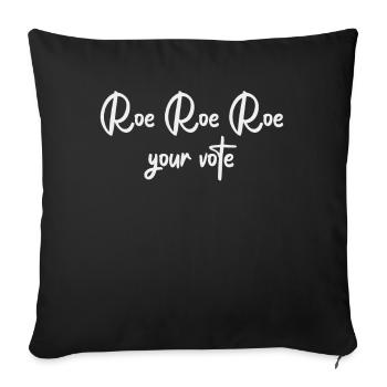 Roe Your Vote Pro-Choice Womens Feminist - Sofa pillowcase 17,3'' x 17,3'' (45 x 45 cm) - black - Front