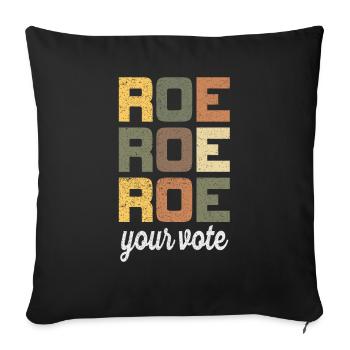 Roe Your Vote Pro-Choice Femmes Féministes - Housse de coussin décorative 45 x 45 cm - noir - Devant