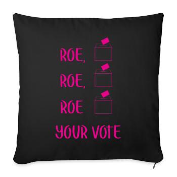Roe Your Vote Pro-Choice Womens Feminist - Sofa pillowcase 17,3'' x 17,3'' (45 x 45 cm) - black - Front