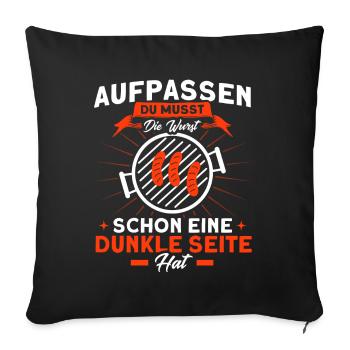 Aufpassen Du Musst BBQ Grillmeister Spruch - Sofakissenbezug 45 x 45 cm - Schwarz - Vorne