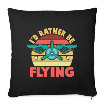 I'd Rather Be Flying Aircraft Pilot - Sofa pillowcase 17,3'' x 17,3'' (45 x 45 cm) - black - Front