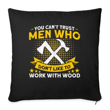 Travailler avec charpentier bois - Housse de coussin décorative 45 x 45 cm - noir - Devant