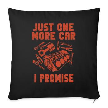 Juste une pièce de voiture de plus que je promets - Housse de coussin décorative 45 x 45 cm - noir - Devant