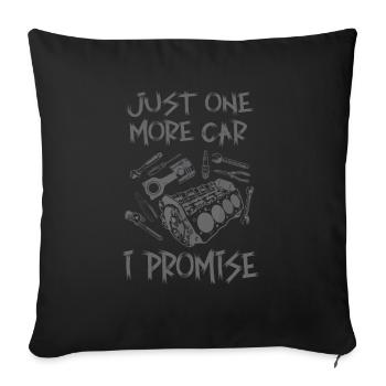 Juste une pièce de voiture de plus que je promets - Housse de coussin décorative 45 x 45 cm - noir - Devant