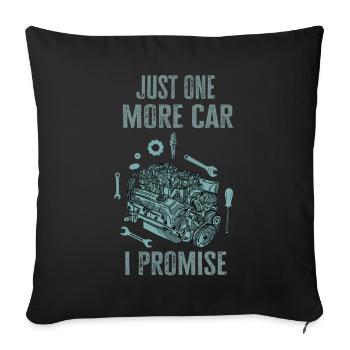Juste une pièce de voiture de plus que je promets - Housse de coussin décorative 45 x 45 cm - noir - Devant