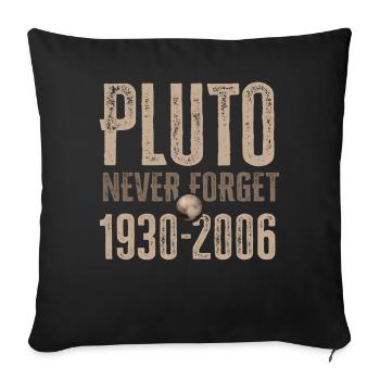 Never Forget Pluto Design Retro Style Funny Space - Sofa pillowcase 17,3'' x 17,3'' (45 x 45 cm) - black - Front