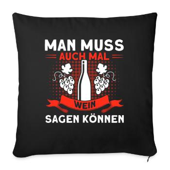 Wein Weinliebhaber Weintrinker Weinfest Geschenk - Sofakissenbezug 45 x 45 cm - Schwarz - Vorne