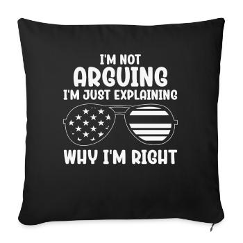 Je n’argumente pas, j’explique juste pourquoi j’ai raison - Housse de coussin décorative 45 x 45 cm - noir - Devant