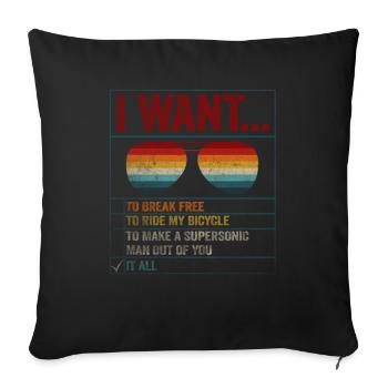 I Want To Break Free Ride My Bicycle - Sofa pillowcase 17,3'' x 17,3'' (45 x 45 cm) - black - Front