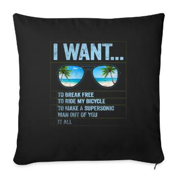 I Want To Break Free Ride My Bicycle - Sofakissenbezug 45 x 45 cm - Schwarz - Vorne