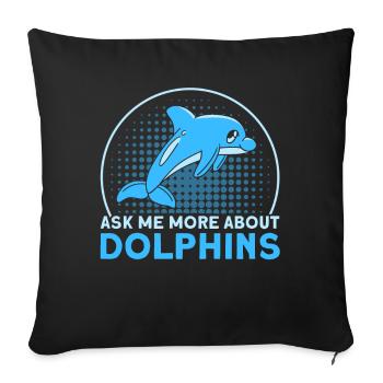 Dolphin Dolphin Lover Animal Dolphins Gift - Sofa pillowcase 17,3'' x 17,3'' (45 x 45 cm) - black - Front