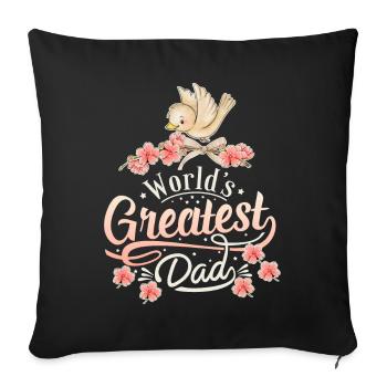 Father, Father's Day, Saying World's-Greatest-Dad - Sofa pillowcase 17,3'' x 17,3'' (45 x 45 cm) - black - Front