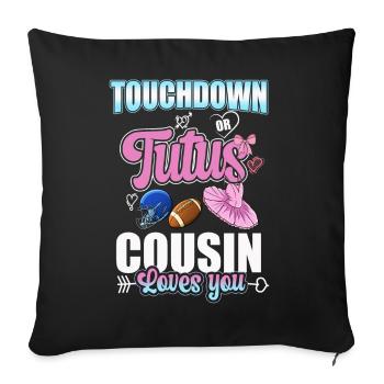Touchdown or Tutus Cousin Loves You - Sofa pillowcase 17,3'' x 17,3'' (45 x 45 cm) - black - Front