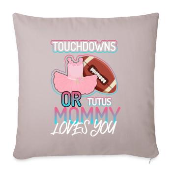 Touchdowns ou Tutus Maman T’aime Bébé - Housse de coussin décorative 45 x 45 cm - taupe clair - Devant