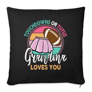 Touchdowns or Tutus Grandma Loves You - Sofa pillowcase 17,3'' x 17,3'' (45 x 45 cm) - black - Front