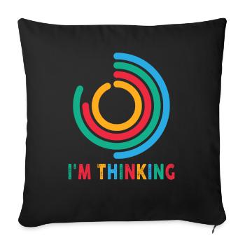 I'm Thinking Stand By, I'm Processing This - Sofa pillowcase 17,3'' x 17,3'' (45 x 45 cm) - black - Front