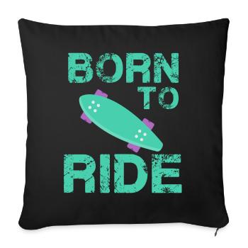 né pour rouler born to ride skateboard skate - Housse de coussin décorative 45 x 45 cm - noir - Devant