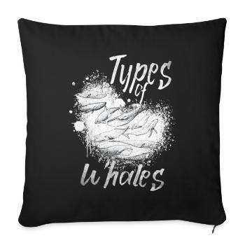 Types of Whales Whale Lovers Whales Species - Sofa pillowcase 17,3'' x 17,3'' (45 x 45 cm) - black - Front