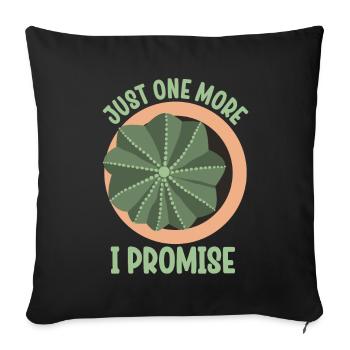 Just One More Plant I Promise Plantaholic Therapy - Sofa pillowcase 17,3'' x 17,3'' (45 x 45 cm) - black - Front