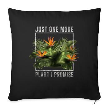 Just One More Plant I Promise Plantaholic Therapy - Sofakissenbezug 45 x 45 cm - Schwarz - Vorne