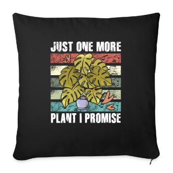 Just One More Plant I Promise Plantaholic Therapy - Sofa pillowcase 17,3'' x 17,3'' (45 x 45 cm) - black - Front