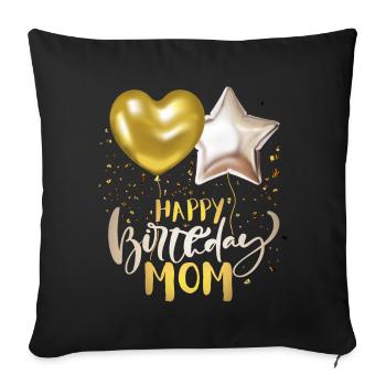 Happy-Birthday-Mom, Mama-Mom Birthday - Sofa pillowcase 17,3'' x 17,3'' (45 x 45 cm) - black - Front