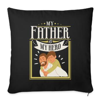 Hero-Dad, Hero-Dad Father's Day Father-and-Son Saying - Sofa pillowcase 17,3'' x 17,3'' (45 x 45 cm) - black - Front