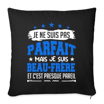 Pas parfait beau frère - Housse de coussin décorative 45 x 45 cm - noir - Devant