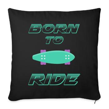 né pour rouler born to ride skateboard skate - Housse de coussin décorative 45 x 45 cm - noir - Devant
