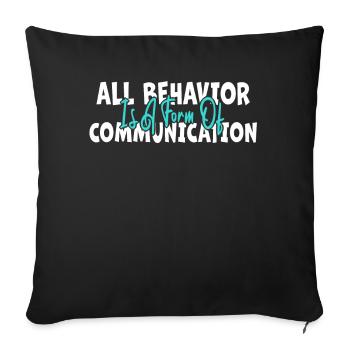 Tout comportement est une forme de communication - Housse de coussin décorative 45 x 45 cm - noir - Devant