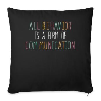 Tout comportement est une forme de communication - Housse de coussin décorative 45 x 45 cm - noir - Devant