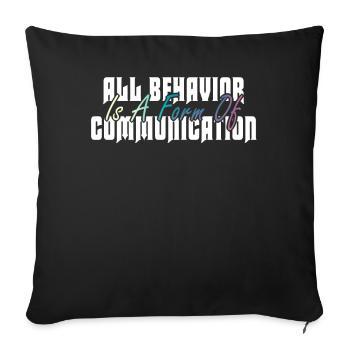 Tout comportement est une forme de communication - Housse de coussin décorative 45 x 45 cm - noir - Devant
