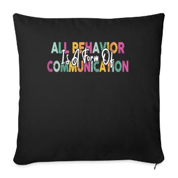 Tout comportement est une forme de communication - Housse de coussin décorative 45 x 45 cm - noir - Devant