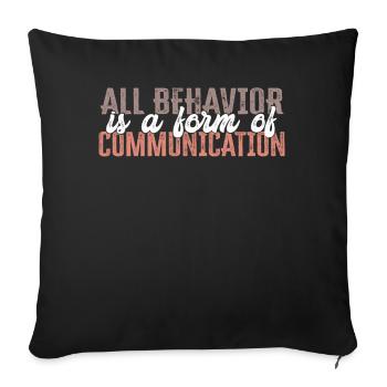 Tout comportement est une forme de communication - Housse de coussin décorative 45 x 45 cm - noir - Devant