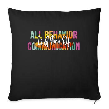 Tout comportement est une forme de communication - Housse de coussin décorative 45 x 45 cm - noir - Devant