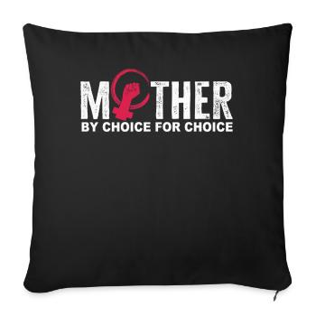 Mother By Choice For Choice Pro Choice Feminist - Sofa pillowcase 17,3'' x 17,3'' (45 x 45 cm) - black - Front