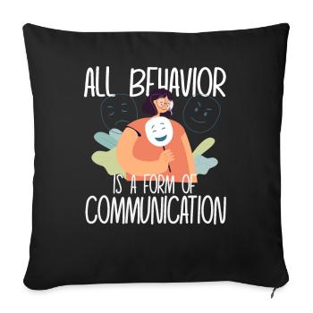 Tout comportement est une forme de communication - Housse de coussin décorative 45 x 45 cm - noir - Devant