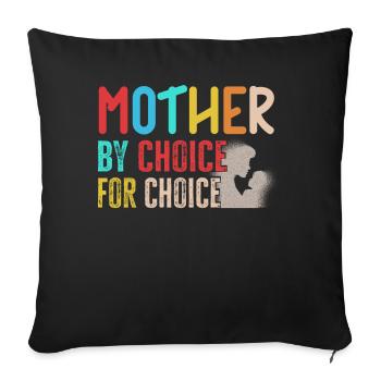 Mother By Choice For Choice Pro Choice Feminist - Sofa pillowcase 17,3'' x 17,3'' (45 x 45 cm) - black - Front