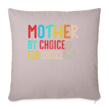 Mother By Choice For Choice Pro Choice Feminist - Sofa pillowcase 17,3'' x 17,3'' (45 x 45 cm) - light taupe - Front
