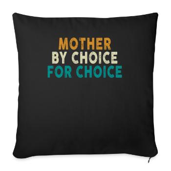 Mother By Choice For Choice Pro Choice Feminist - Sofa pillowcase 17,3'' x 17,3'' (45 x 45 cm) - black - Front