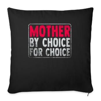 Mother By Choice For Choice Pro Choice Feminist - Sofa pillowcase 17,3'' x 17,3'' (45 x 45 cm) - black - Front