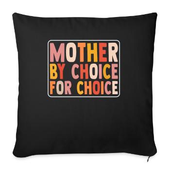 Mother By Choice For Choice Pro Choice Feminist - Sofa pillowcase 17,3'' x 17,3'' (45 x 45 cm) - black - Front